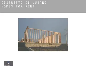 Distretto di Lugano  homes for rent