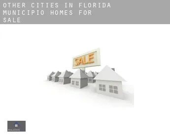 Other cities in Florida Municipio  homes for sale