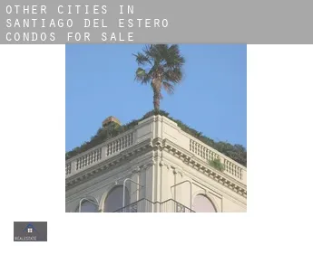 Other cities in Santiago del Estero  condos for sale