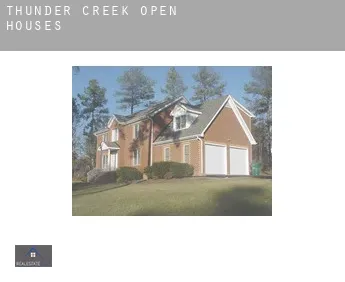Thunder Creek  open houses