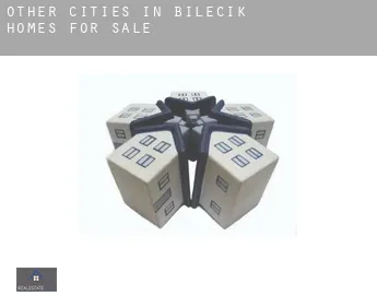 Other cities in Bilecik  homes for sale