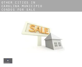 Other cities in Carolina Municipio  condos for sale