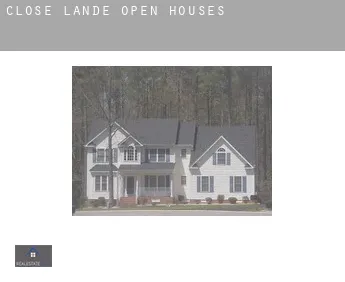 Close Lande  open houses