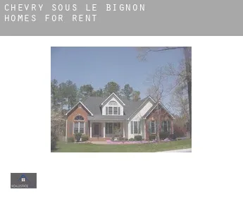 Chevry-sous-le-Bignon  homes for rent